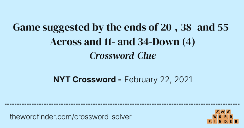 Game suggested by the ends of 20-, 38- and 55-Across and 11- and 34-Down crossword clue image