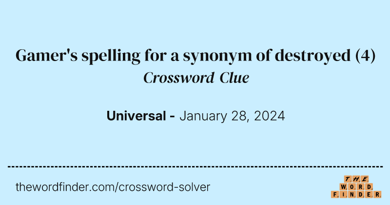 Gamer's spelling for a synonym of destroyed crossword clue image