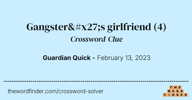 Gangster's girlfriend crossword clue image