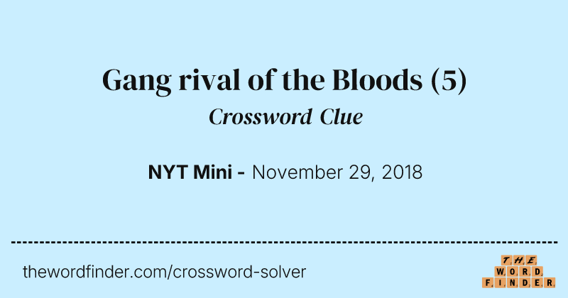 Gang rival of the Bloods crossword clue image