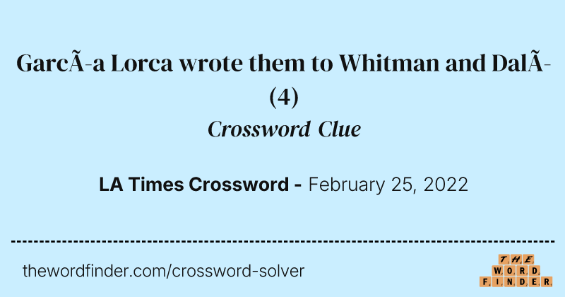 García Lorca wrote them to Whitman and Dalí crossword clue image