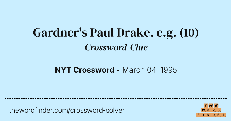 Gardner's Paul Drake, e.g. crossword clue image