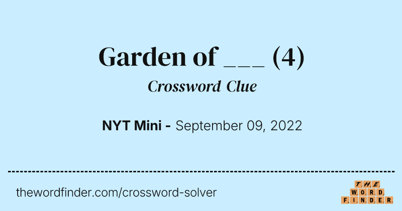 Garden of ___ crossword clue image