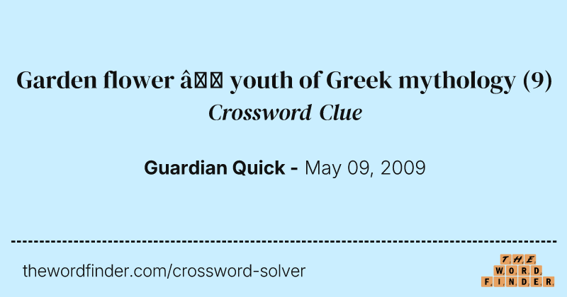 Garden flower — youth of Greek mythology crossword clue image