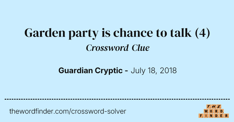 Garden party is chance to talk crossword clue image