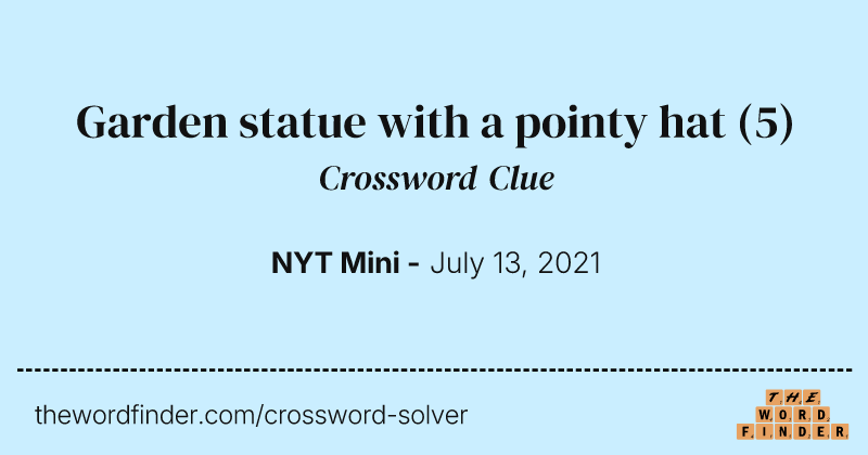 Garden statue with a pointy hat crossword clue image