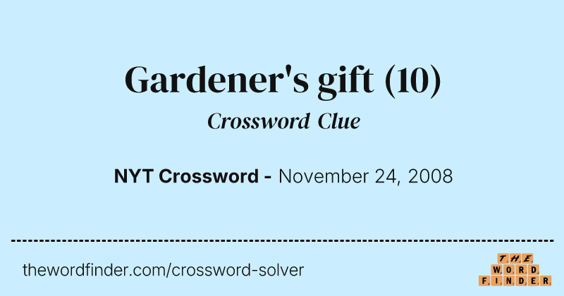 Gardener's gift crossword clue image