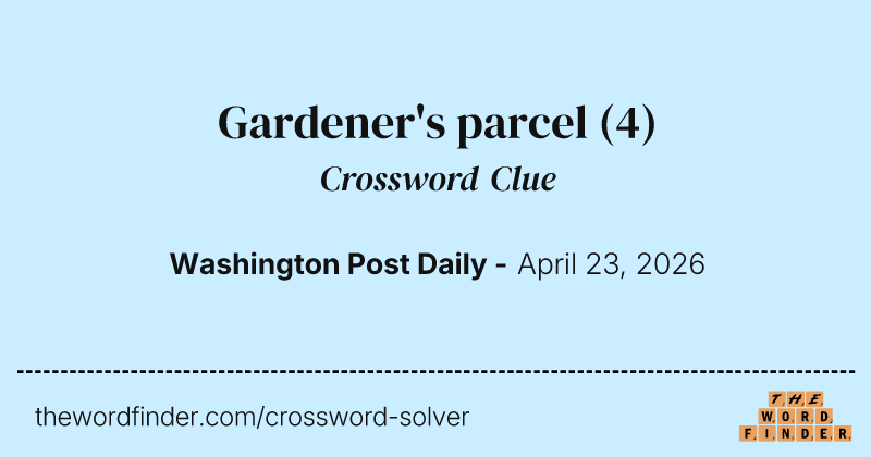 Gardener's parcel crossword clue image