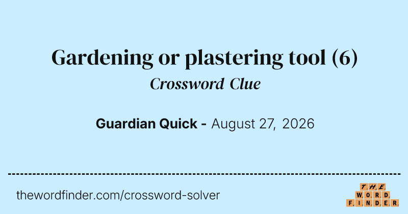 Gardening or plastering tool crossword clue image