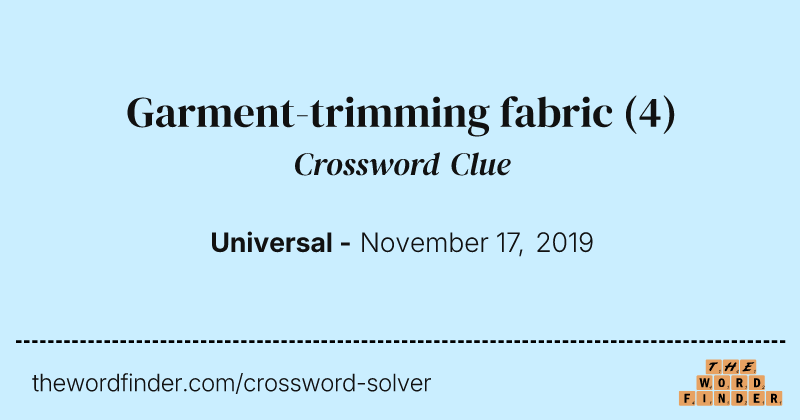 Garment-trimming fabric crossword clue image