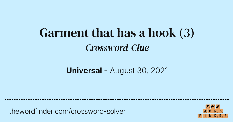 Garment that has a hook crossword clue image