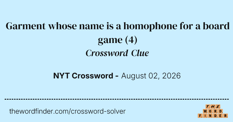 Garment whose name is a homophone for a board game crossword clue image