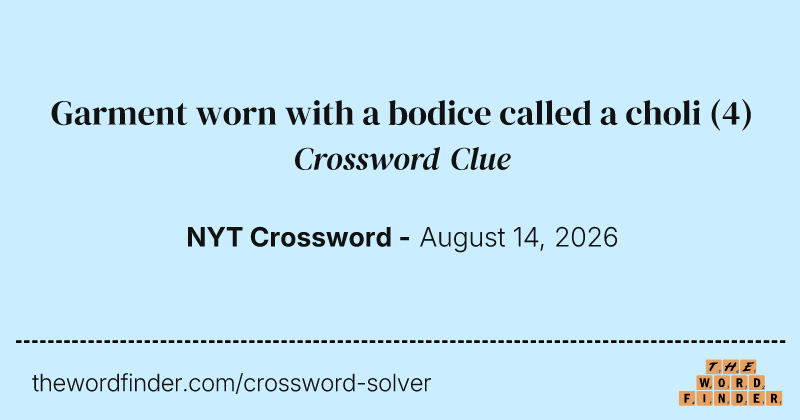 Garment worn with a bodice called a choli crossword clue image