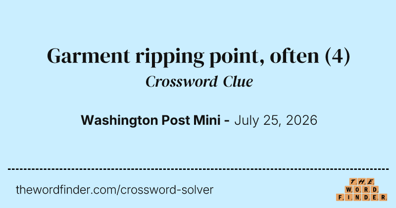 Garment ripping point, often crossword clue image