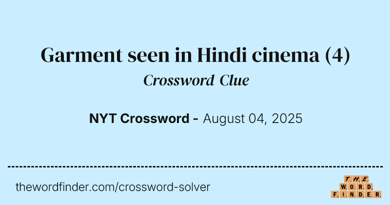 Garment seen in Hindi cinema crossword clue image