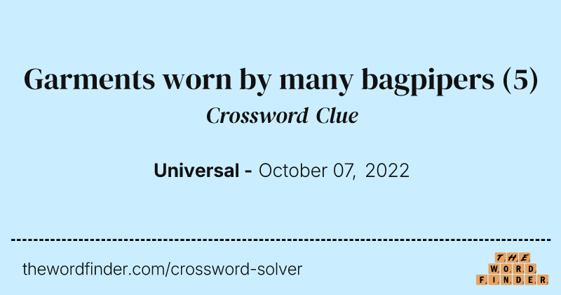 Garments worn by many bagpipers crossword clue image