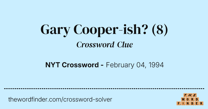 Gary Cooper-ish? crossword clue image