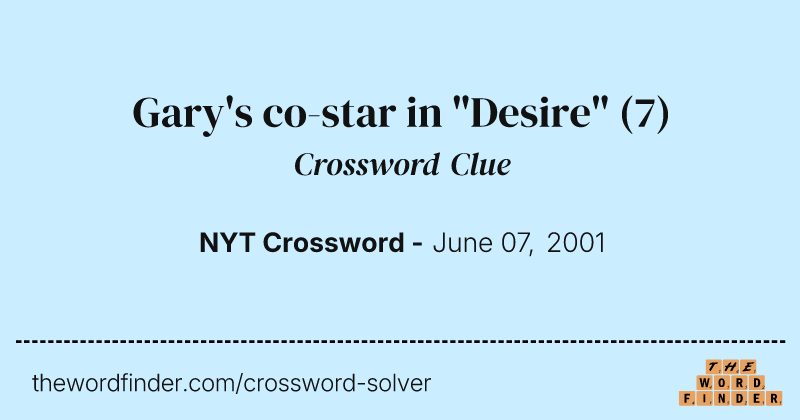 Gary's co-star in "Desire" crossword clue image
