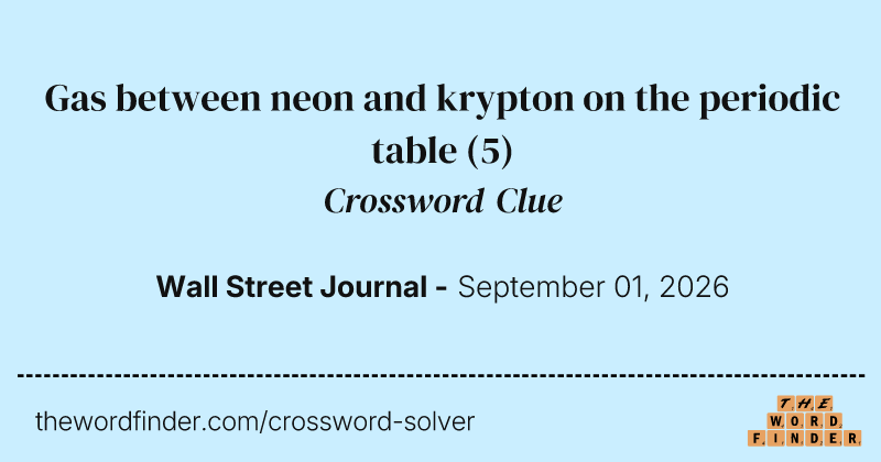 Gas between neon and krypton on the periodic table crossword clue image
