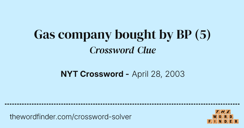 Gas company bought by BP crossword clue image