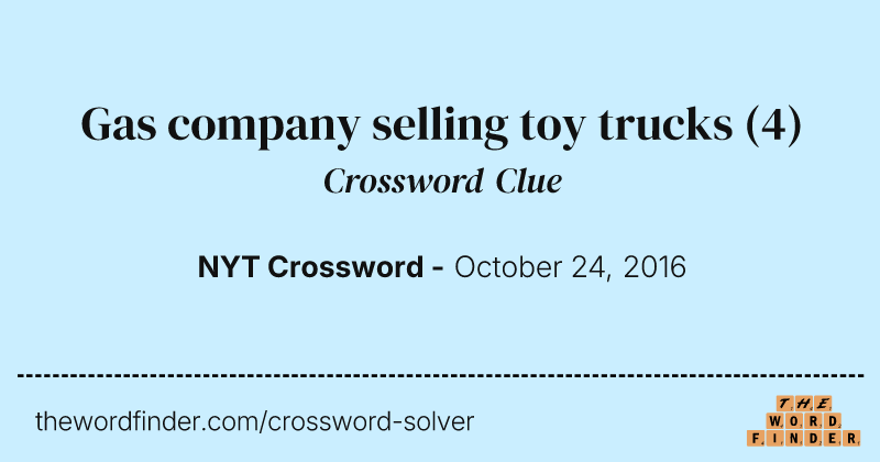 Gas company selling toy trucks crossword clue image