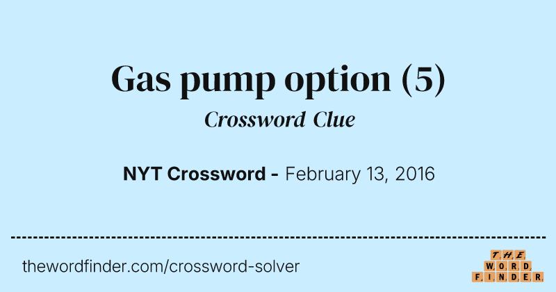 Gas pump option crossword clue image