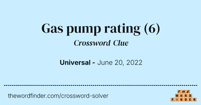 Gas pump rating crossword clue image
