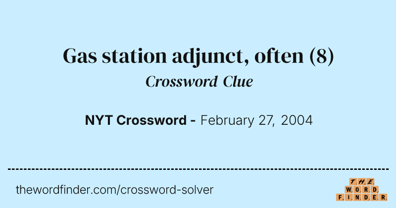 Gas station adjunct, often crossword clue image