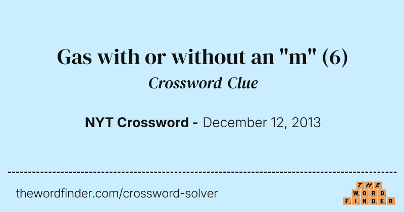 Gas with or without an "m" crossword clue image