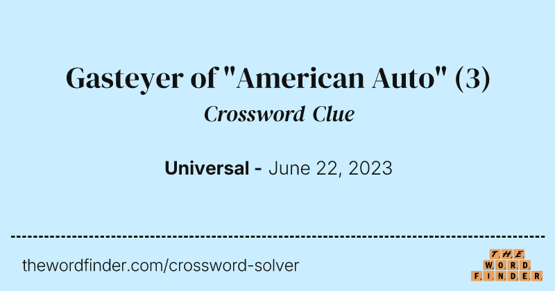 Gasteyer of "American Auto" crossword clue image