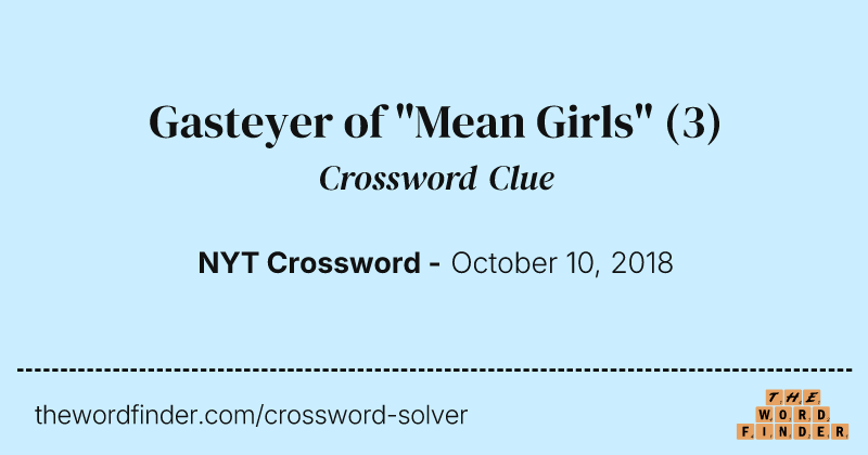 Gasteyer of "Mean Girls" crossword clue image