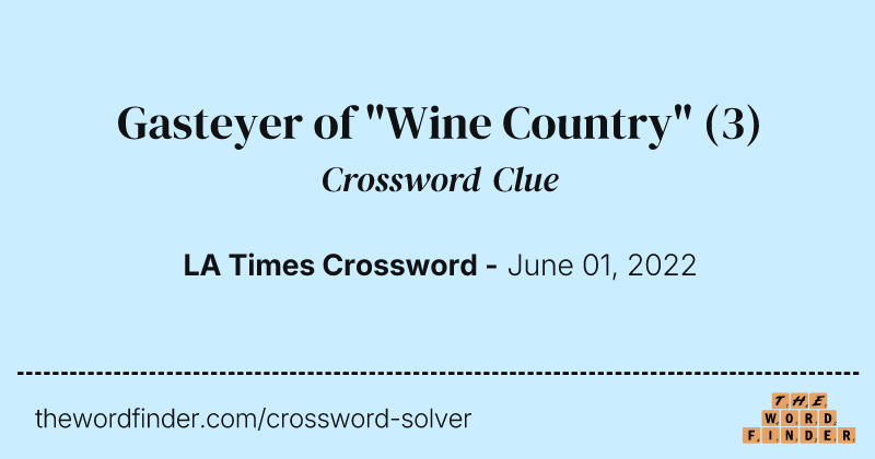 Gasteyer of "Wine Country" crossword clue image