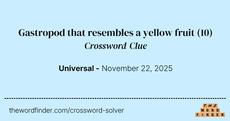 Gastropod that resembles a yellow fruit crossword clue image