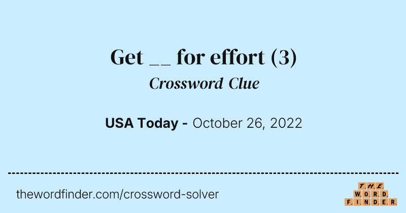 Get __ for effort crossword clue image