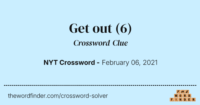Get out crossword clue image