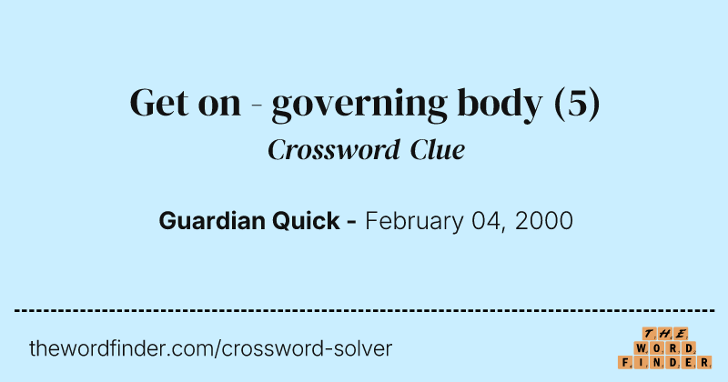 Get on - governing body crossword clue image