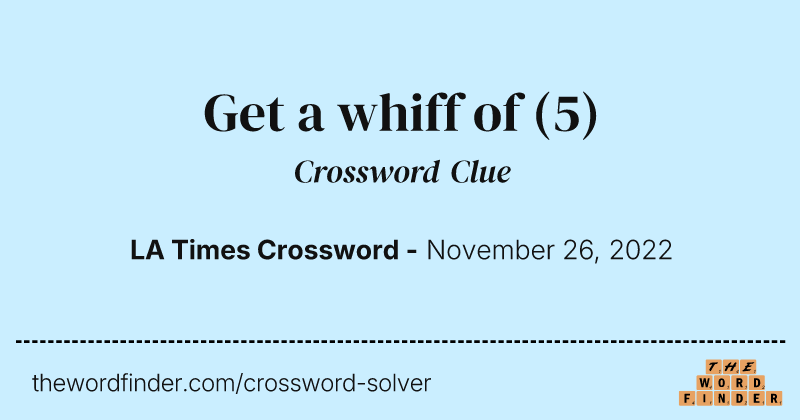 Get a whiff of crossword clue image
