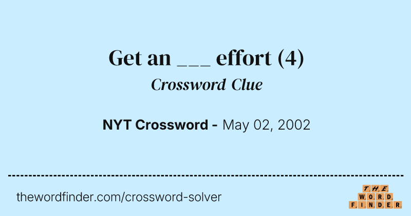 Get an ___ effort crossword clue image