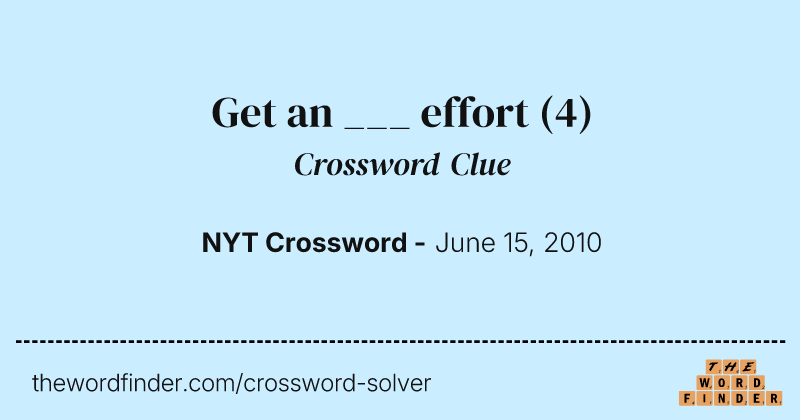 Get an ___ effort crossword clue image