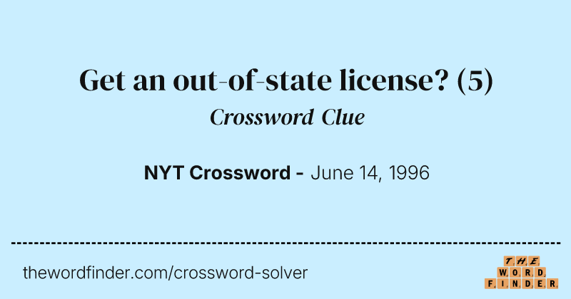 Get an out-of-state license? crossword clue image