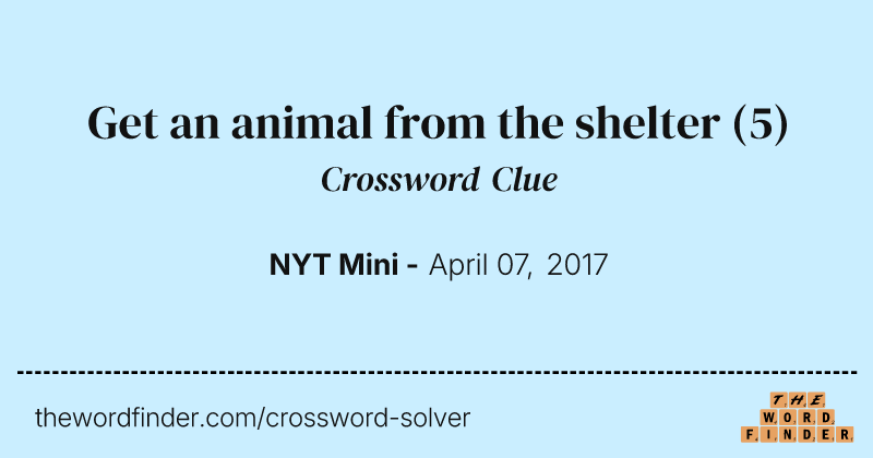 Get an animal from the shelter crossword clue image