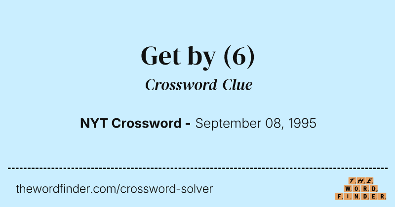 Get by crossword clue image