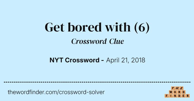 Get bored with crossword clue image