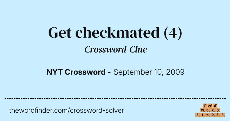 Get checkmated crossword clue image
