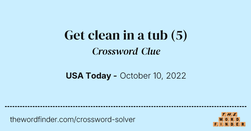 Get clean in a tub crossword clue image