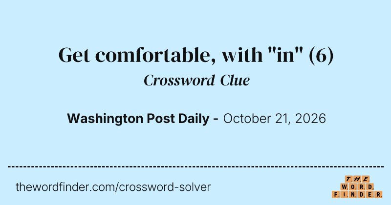 Get comfortable, with "in" crossword clue image