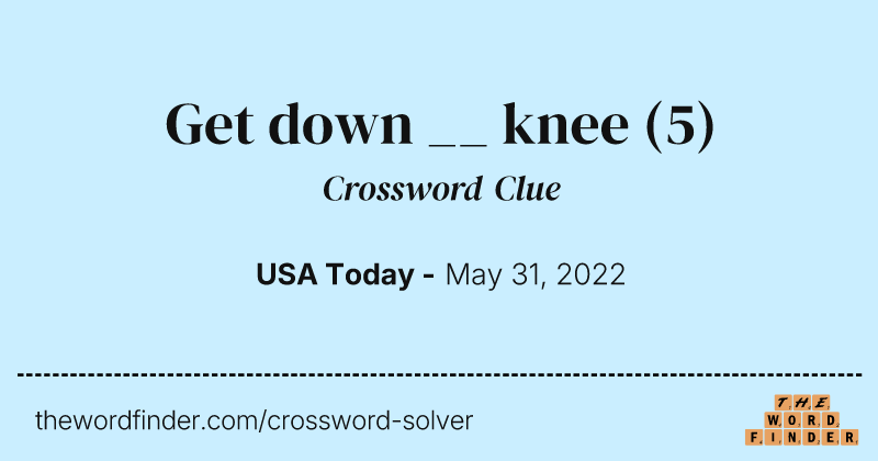 Get down __ knee crossword clue image