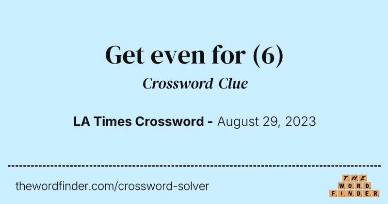 Get even for crossword clue image