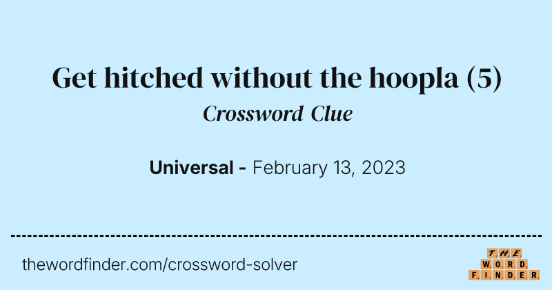 Get hitched without the hoopla crossword clue image