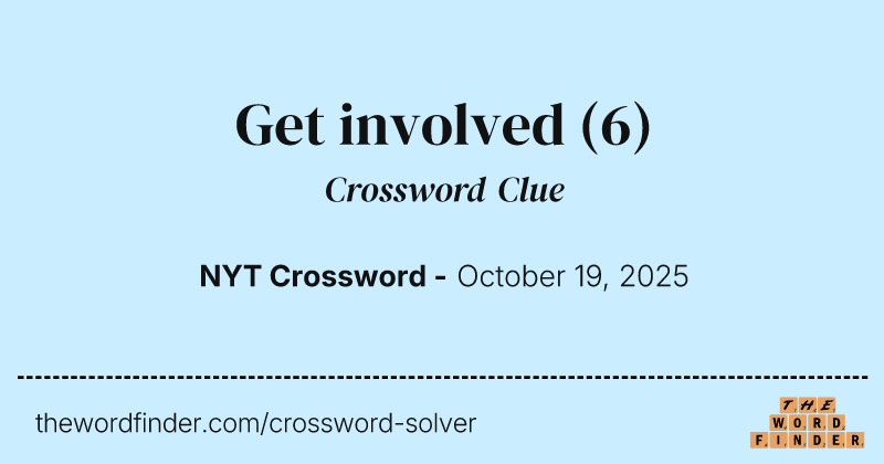 Get involved crossword clue image
